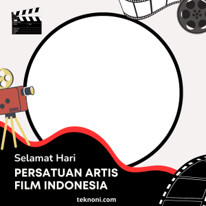 Twibbon Hari Persatuan Artis Film Indonesia 2023